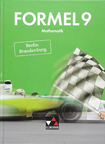 Formel – Berlin/Brandenburg / Formel Berlin/Brandenburg 9: Mathematik für integrierte Sekundarschulen und Oberschulen (Formel – Berlin/Brandenburg: ... integrierte Sekundarschulen und Oberschulen)