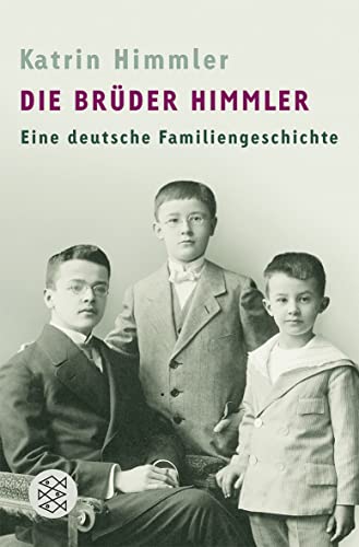 Die Brüder Himmler: Eine deutsche Familiengeschichte von FISCHER Taschenbuch
