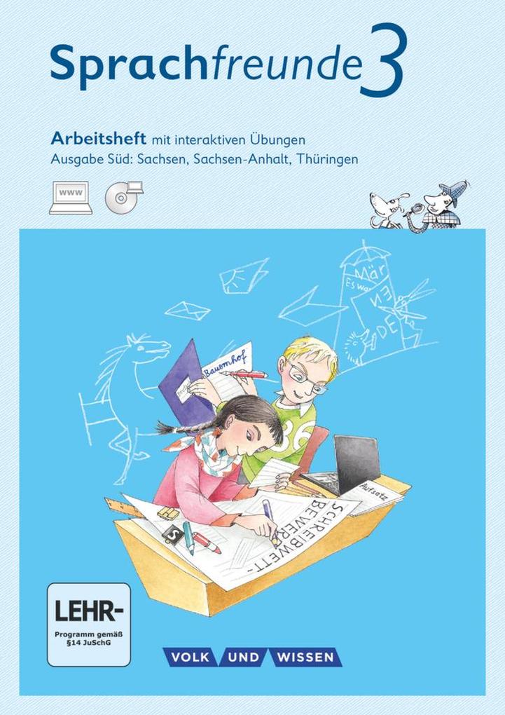 Sprachfreunde 3. Schuljahr - Ausgabe Süd - Arbeitsheft mit interaktiven Übungen auf scook.de von Volk u. Wissen Vlg GmbH