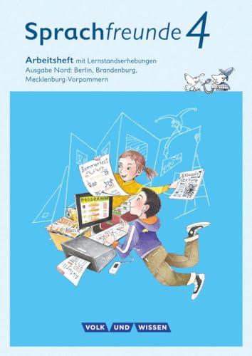 Sprachfreunde - Sprechen - Schreiben - Spielen - Ausgabe Nord (Berlin, Brandenburg, Mecklenburg-Vorpommern) - Neubearbeitung 2015 - 4. Schuljahr: Arbeitsheft - Schulausgangsschrift