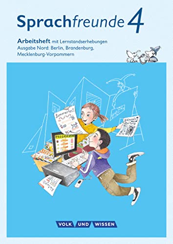 Sprachfreunde - Sprechen - Schreiben - Spielen - Ausgabe Nord (Berlin, Brandenburg, Mecklenburg-Vorpommern) - Neubearbeitung 2015 - 4. Schuljahr: Arbeitsheft - Schulausgangsschrift von Volk u. Wissen Vlg GmbH