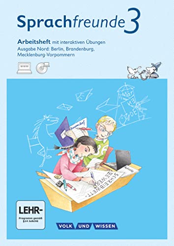 Sprachfreunde - Sprechen - Schreiben - Spielen - Ausgabe Nord (Berlin, Brandenburg, Mecklenburg-Vorpommern) - Neubearbeitung 2015 - 3. Schuljahr: ... mit interaktiven Übungen online - Mit CD-ROM von Volk u. Wissen Vlg GmbH