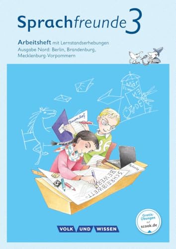 Sprachfreunde - Sprechen - Schreiben - Spielen - Ausgabe Nord (Berlin, Brandenburg, Mecklenburg-Vorpommern) - Neubearbeitung 2015 - 3. Schuljahr: Arbeitsheft - Schulausgangsschrift von Cornelsen Verlag GmbH