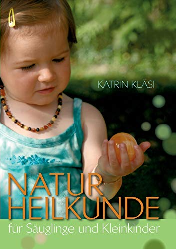 Naturheilkunde für Säuglinge und Kleinkinder von Books on Demand GmbH