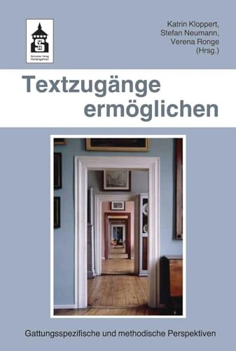 Textzugänge ermöglichen: Gattungsspezifische und methodische Perspektiven