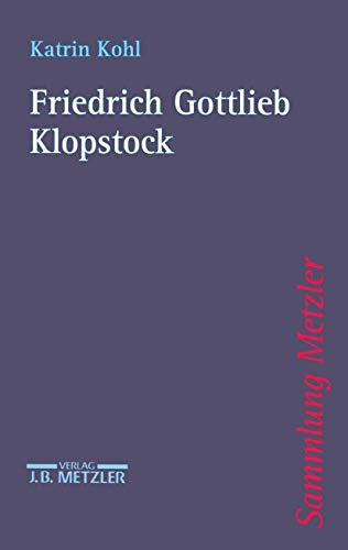 Friedrich Gottlieb Klopstock (Sammlung Metzler)