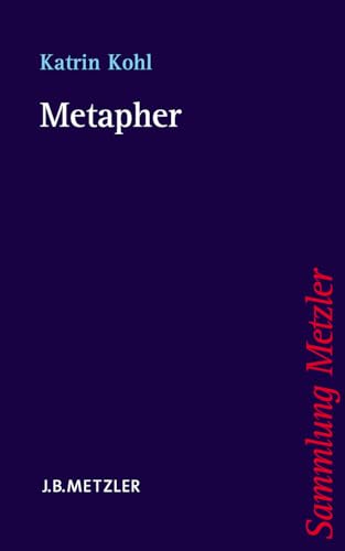 Metapher (Sammlung Metzler) von J.B. Metzler