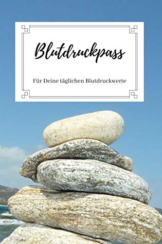 Blutdruckpass - Für Deine täglichen Blutdruckwerte: Blutdruck-Tagebuch zum Ausfüllen | für 1500 Eintragungen | A5 - kompakt | Motiv: Steine