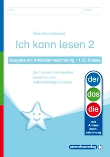 Ich kann lesen 2 Ausgabe mit Artikelkennzeichnung (DaZ) 1. und 2. Klasse: Mein Sternchenheft zum sinnentnehmenden Lesen für das selbstständige Arbeiten