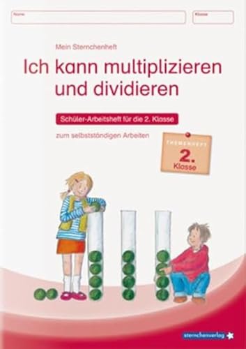 Ich kann multiplizieren und dividieren: Mein Sternchenheft für die 2. Klasse zum selbstständigen Arbeiten