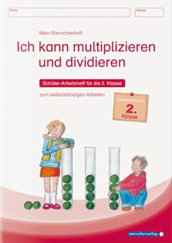 Ich kann multiplizieren und dividieren: Mein Sternchenheft für die 2. Klasse zum selbstständigen Arbeiten von Sternchenverlag GmbH