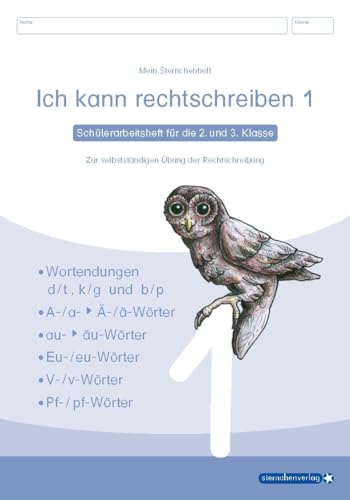 Ich kann rechtschreiben 1 - Schülerarbeitsheft für die 2. und 3. Klasse - neues Design: Mein Eulenheft zur selbstständigen Übung der Rechtschreibung: ... Eu- ;/ eu-Wörter (Mein Sternchenheft)