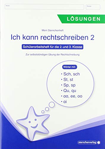 Ich kann rechtschreiben 2 - Lösungen (Auflage 2021) - Schülerarbeitsheft für die 2. und 3. Klasse: Mein Sternchenheft zur selbstständigen Übung der Rechtschreibung - Lösungsheft -