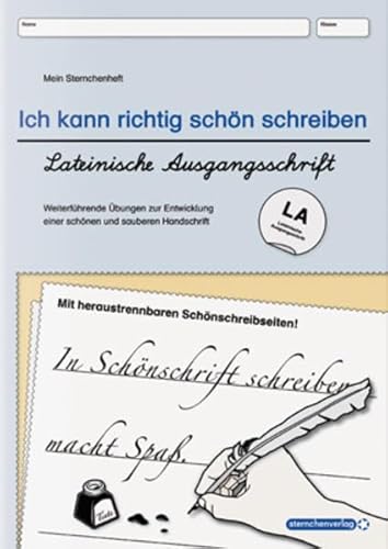 Ich kann richtig schön schreiben - Übungsheft zur Schreibschrift LA - Lateinische Ausgangsschrift: Mein Sternchenheft: Weiterführende Übungen zur Entwicklung einer schönen und sauberen Handschrift Ich kann richtig schön schreiben - Übungsheft zur Schreibschrift LA - Lateinische Ausgangsschrift: Mein Sternchenheft: Weiterführende Übungen zur Entwicklung einer schönen und sauberen Handschrift