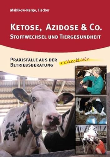 Ketose, Azidose & Co.: Stoffwechsel und Tiergesundheit