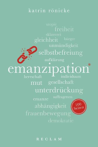 Emanzipation. 100 Seiten (Reclam 100 Seiten)