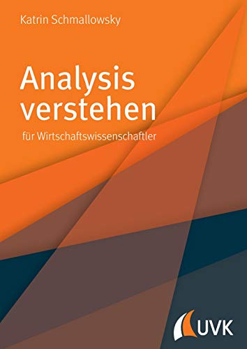 Analysis verstehen. Für Wirtschaftswissenschaftler