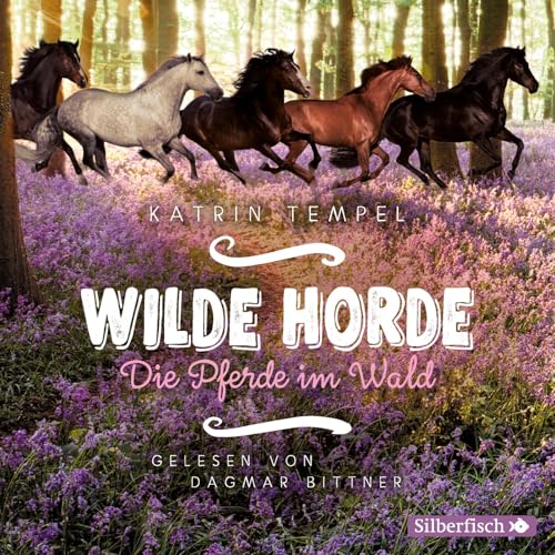 Wilde Horde 1: Die Pferde im Wald: 3 CDs (1)