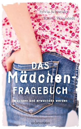 Das Mädchen-Fragebuch: Wachsen und erwachsen werden