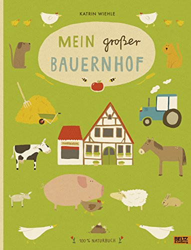 Mein großer Bauernhof: 100% Naturbuch - Vierfarbiges Pappbilderbuch