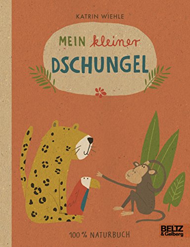 Mein kleiner Dschungel: 100% Naturbuch - Vierfarbiges Pappbilderbuch