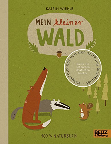 Mein kleiner Wald: 100% Naturbuch - Vierfarbiges Pappbilderbuch von Beltz GmbH, Julius