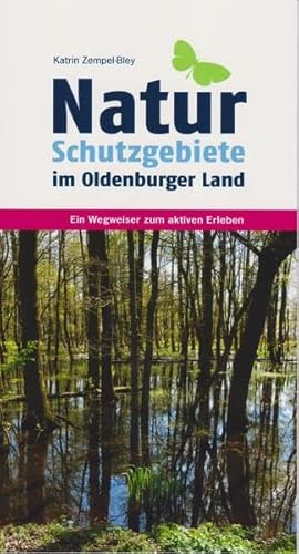 Naturschutzgebiete im Oldenburger Land: Ein Wegweiser zum aktiven Erleben von Isensee