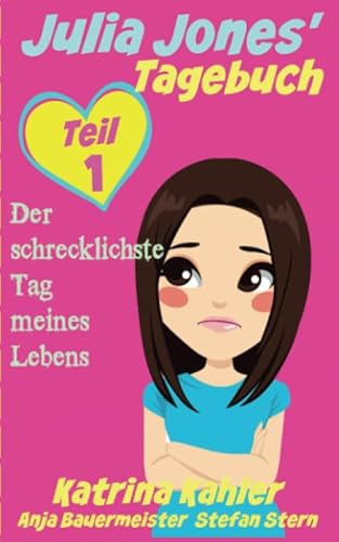 Julia Jones' Tagebuch - Teil 1 - Der schrecklichste Tag meines Lebens