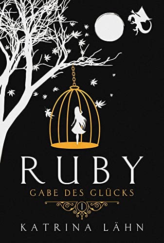 Ruby: Gabe des Glücks (Glückschroniken) von Katrina Lähn (Nova MD),