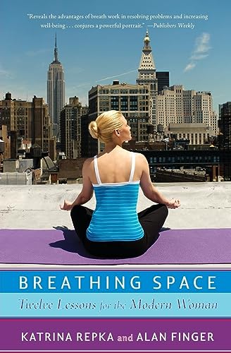 Breathing Space: Twelve Lessons for the Modern Woman