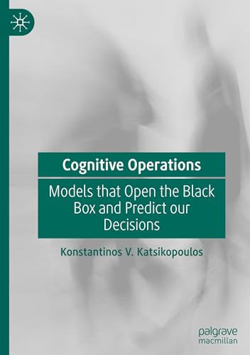 Cognitive Operations: Models that Open the Black Box and Predict our Decisions von Palgrave Macmillan