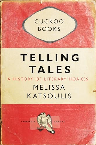 Telling Tales: A History of Literary Hoaxes Telling Tales: A History of Literary Hoaxes von Constable