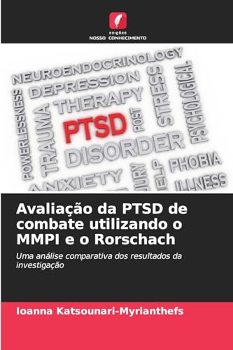 Avaliação da PTSD de combate utilizando o MMPI e o Rorschach: Uma análise comparativa dos resultados da investigação von Edições Nosso Conhecimento