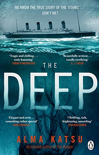 The Deep: We all know the story of the Titanic . . . don't we? von Bantam