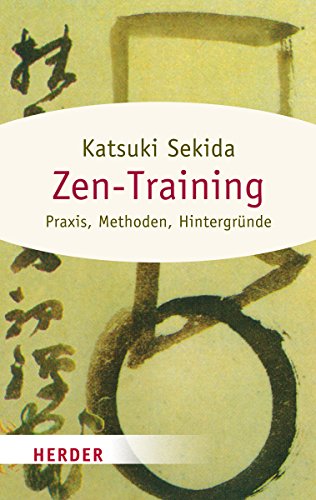 Zen-Training: Praxis, Methoden, Hintergründe (HERDER spektrum) von Verlag Herder GmbH