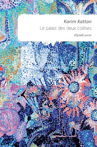 Le palais des deux collines von ELYZAD