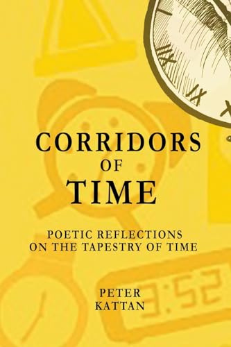 Corridors of Time: Poetic Reflections on the Tapestry of Time von Petra Books