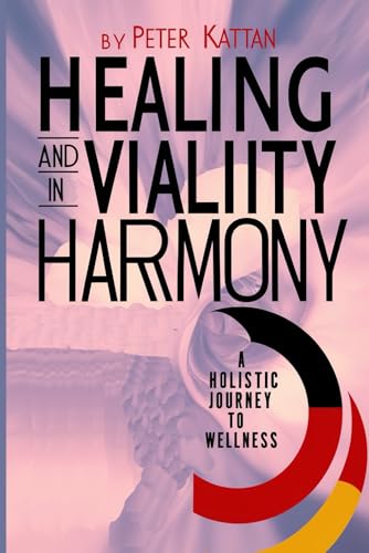 Healing and Vitality in Harmony: A Holistic Journey to Wellness Healing and Vitality in Harmony: A Holistic Journey to Wellness von Book Bound Press