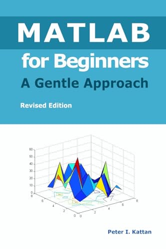 MATLAB for Beginners - A Gentle Approach MATLAB for Beginners - A Gentle Approach