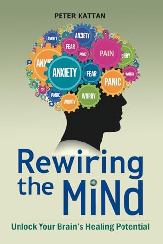 Rewiring the Mind: Unlock Your Brain’s Healing Potential Rewiring the Mind: Unlock Your Brain’s Healing Potential von Book Bound Press