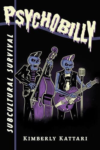 Psychobilly: Subcultural Survival von Temple University Press