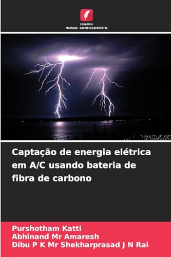 Captação de energia elétrica em A/C usando bateria de fibra de carbono von Edições Nosso Conhecimento