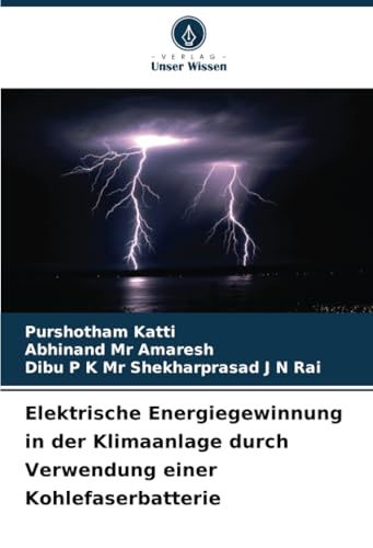 Elektrische Energiegewinnung in der Klimaanlage durch Verwendung einer Kohlefaserbatterie von Verlag Unser Wissen