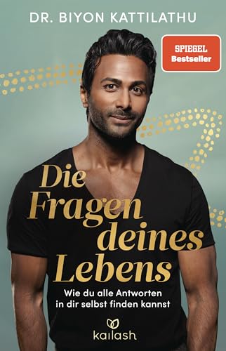 Die Fragen deines Lebens: Wie du alle Antworten in dir selbst finden kannst - SPIEGEL-Bestseller