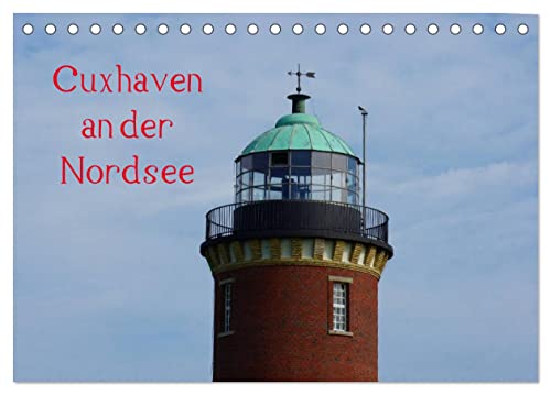 Cuxhaven an der Nordsee (Tischkalender 2025 DIN A5 quer), CALVENDO Monatskalender von CALVENDO