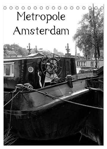 Metropole Amsterdam (Tischkalender 2025 DIN A5 hoch), CALVENDO Monatskalender von CALVENDO