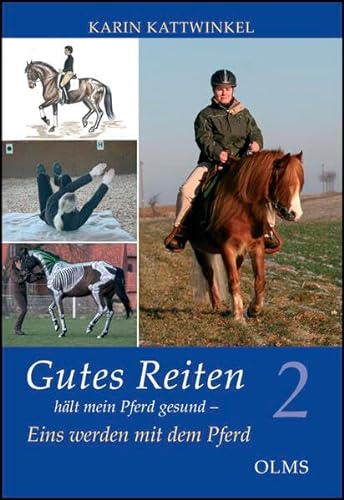 Gutes Reiten hält mein Pferd gesund: Band 2: Eins werden mit dem Pferd (Nova Hippologica) von Olms Presse
