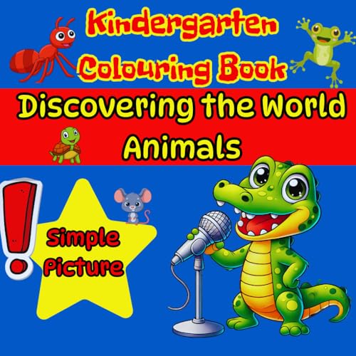Kindergarten Coloring Book- Discovering the World – Animals: Large Format for Little Artists (Kindergarten Colouring Book, Discover the World) Kindergarten Coloring Book- Discovering the World – Animals: Large Format for Little Artists (Kindergarten Colouring Book, Discover the World) von Independently published