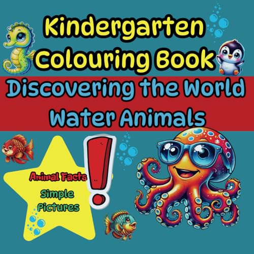 Kindergarten Colouring Book, Discovering the World – Water Animals: Large Format for Little Artists, Fun Facts About Animals Kindergarten Colouring Book, Discovering the World – Water Animals: Large Format for Little Artists, Fun Facts About Animals von Independently published