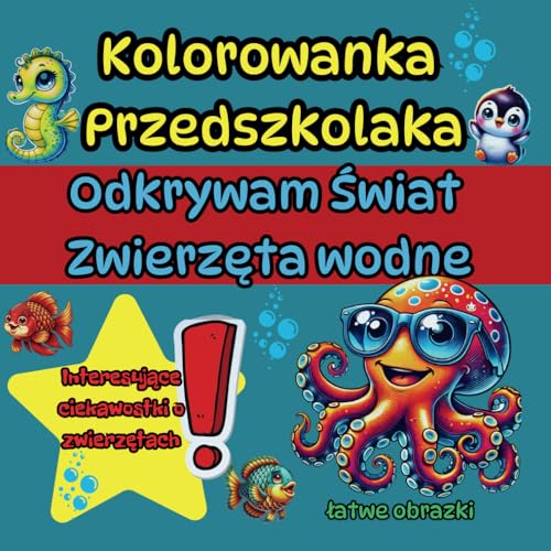 Kolorowanka dla przedszkolaków, Poznaję świat – zwierzęta wodne,: Duży format dla małych artystow, ciekawostki o zwierzetach Kolorowanka dla przedszkolaków, Poznaję świat – zwierzęta wodne,: Duży format dla małych artystow, ciekawostki o zwierzetach von Independently published